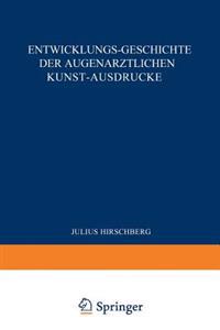 Entwicklungs-Geschichte der Augenärztlichen Kunst-Ausdrücke
