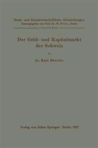 Der Geld- und Kapitalmarkt der Schweiz