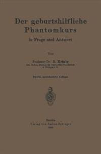 Der geburtshilfliche Phantomkurs in Frage und Antwort