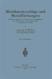 Metallniederschläge und Metallfärbungen