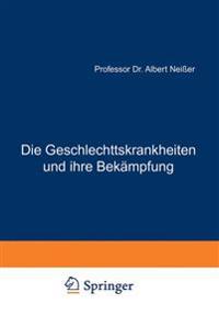 Die Geschlechtskrankheiten und ihre Bekämpfung