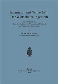 Ingenieur und Wirtschaft: Der Wirtschafts-Ingenieur