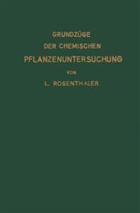 Grundzüge der chemischen Pflanzenuntersuchung