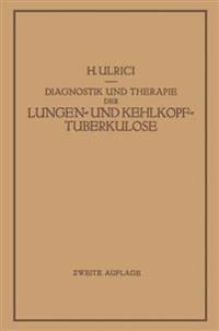 Diagnostik und Therapie der Lungen- und Kehlkopftuberkulose