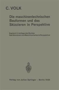 Die maschinentechnischen Bauformen und das Skizzieren in Perspektive