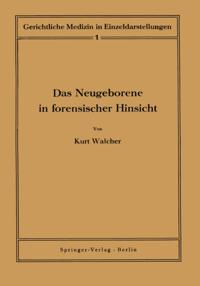 Das Neugeborene in forensischer Hinsicht