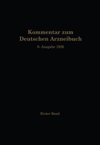 Kommentar zum Deutschen Arzneibuch 6. Ausgabe 1926
