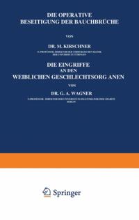 Die Operative Beseitigung der Bauchbrüche. Die Eingriffe an den Weiblichen Geschlechtsorganen