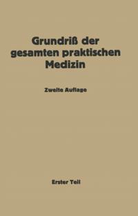 Grundriß der gesamten praktischen Medizin