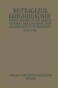 Erstes Jahrbuch des Kriegsspitals der Geldinstitute in Budapest