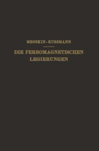 Die Ferromagnetischen Legierungen und Ihre Gewerbliche Verwendung
