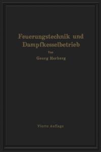 Handbuch der Feuerungstechnik und des Dampfkesselbetriebes