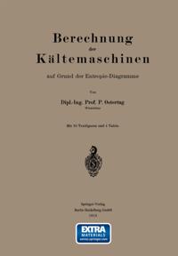 Berechnung der Kältemaschinen auf Grund der Entropie-Diagramme