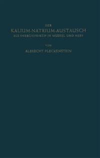 Der Kalium-Natrium-Austausch als Energieprinzip in Muskel und Nerv