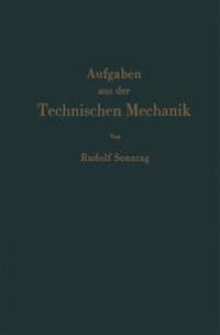 Aufgaben aus der Technischen Mechanik