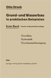 Grund- und Wasserbau in praktischen Beispielen