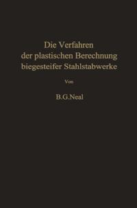 Die Verfahren der plastischen Berechnung biegesteifer Stahlstabwerke