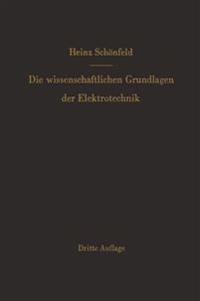 Die wissenschaftlichen Grundlagen der Elektrotechnik