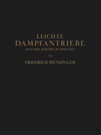 Leichte Dampfantriebe an Land, zur See, in der Luft