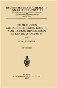 Die Methoden zur Angenäherten Lösung von Eigenwertproblemen in der Elastokinetik
