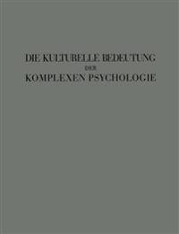 Die Kulturelle Bedeutung der Komplexen Psychologie