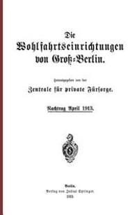 Die Wohlfahrtseinrichtungen von Groß-Berlin