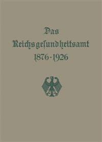 Das Reichsgesundheitsamt 1876–1926
