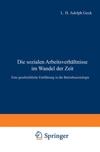 Die sozialen Arbeitsverhältnisse im Wandel der Zeit