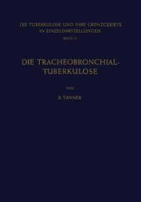 Die Tracheobronchial- Tuberkulose der Erwachsenen