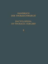 Encyclopedia of Thoracic Surgery / Handbuch Der Thoraxchirurgie