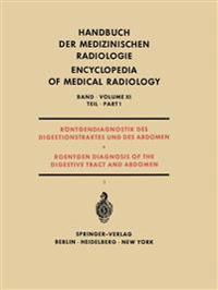 Röntgendiagnostik des Digestionstraktes und des Abdomen / Roentgen Diagnosis of the Digestive Tract and Abdomen