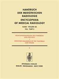 Röntgendiagnostik des Pankreas und der Milz / Roentgen Diagnosis of the Pancreas and Spleen