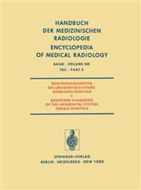 Röntgendiagnostik des Urogenitalsystems / Roentgen Diagnosis of the Urogenital System