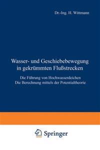 Wasser- und Geschiebebewegung in gekrümmten Flußstrecken