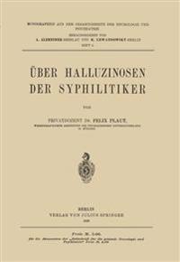 Über Halluzinosen der Syphilitiker
