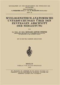 Myelogenetisch-Anatomische Untersuchungen Über den Zentralen Abschnitt der Sehleitung