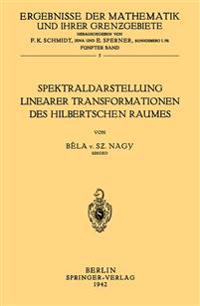 Spektraldarstellung Linearer Transformationen des Hilbertschen Raumes