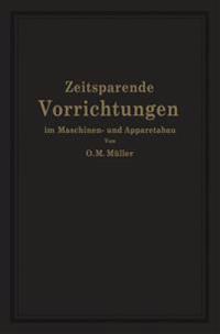 Zeitsparende Vorrichtungen im Maschinen- und Apparatebau