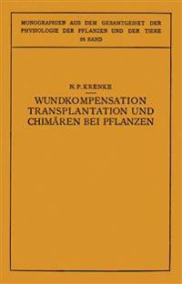 Wundkompensation Transplantation und Chimären bei Pflanzen