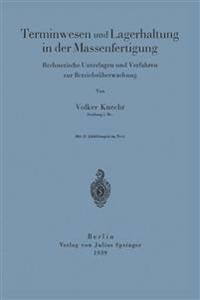 Terminwesen und Lagerhaltung in der Massenfertigung