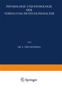 Physiologie und Pathologie der Verdauung im Säuglingsalter