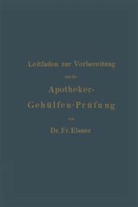 Leitfaden zur Vorbereitung auf die Apotheker-Gehülfen-Prüfung