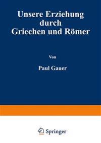 Unsere Erziehung durch Griechen und Römer