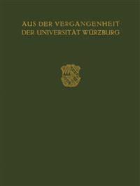 Aus der Vergangenheit der Universität Würzburg