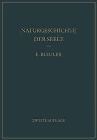 Naturgeschichte der Seele und ihres Bewußtwerdens. Mnemistische Biopsychologie