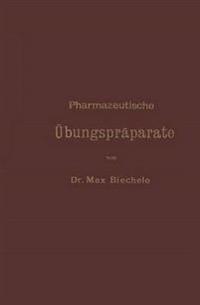 Pharmazeutische Übungspräparate