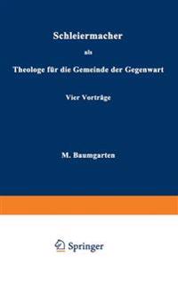 Schleiermacher als Theologe für die Gemeinde der Gegenwart