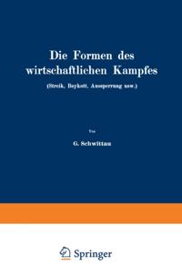 Die Formen des wirtschaftlichen Kampfes (Streik, Boykott, Aussperrung usw.)