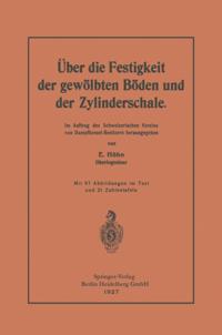Über die Festigkeit der gewölbten Böden und der Zylinderschale
