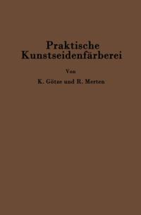 Praktische Kunstseidenfärberei in Strang und Stück